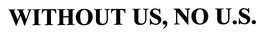 WITHOUT US, NO U.S. trademark