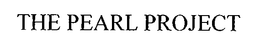 THE PEARL PROJECT trademark