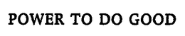 POWER TO DO GOOD trademark