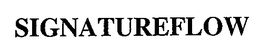 SIGNATUREFLOW trademark
