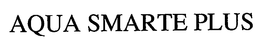 AQUA SMARTE PLUS trademark