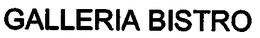 GALLERIA BISTRO trademark