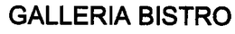 GALLERIA BISTRO trademark