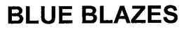 BLUE BLAZES trademark
