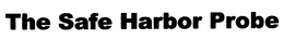 THE SAFE HARBOR PROBE trademark