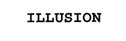 ILLUSION trademark
