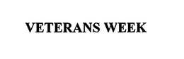VETERANS WEEK trademark