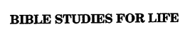 BIBLE STUDIES FOR LIFE trademark