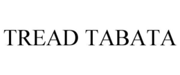 TREAD TABATA trademark