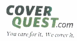 COVERQUEST.COM YOU CARE FOR IT. WE COVER IT. trademark