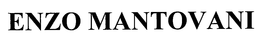 ENZO MANTOVANI trademark