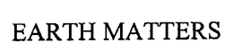 EARTH MATTERS trademark