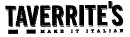 TAVERRITE'S MAKE IT ITALIAN trademark