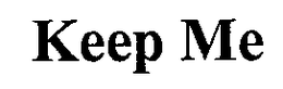 KEEP ME trademark