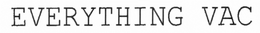 EVERYTHING VAC trademark