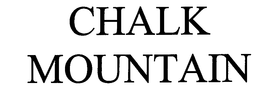 CHALK MOUNTAIN trademark