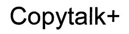 COPYTALK+ trademark