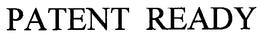 PATENT READY trademark