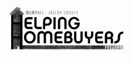 MEMPHIS - SHELBY COUNTY HELPING HOMEBUYERS PROGRAM trademark