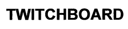 TWITCHBOARD trademark