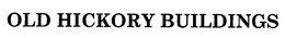 OLD HICKORY BUILDINGS trademark