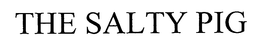THE SALTY PIG trademark