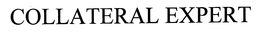COLLATERAL EXPERT trademark