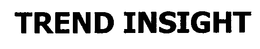 TREND INSIGHT trademark
