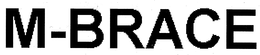 M-BRACE trademark