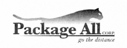 PACKAGE ALL CORP. GO THE DISTANCE trademark