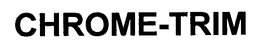 CHROME-TRIM trademark