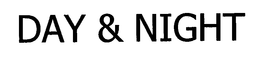 DAY & NIGHT trademark