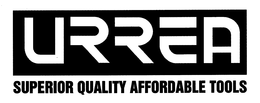 URREA SUPERIOR QUALITY AFFORDABLE TOOLS trademark