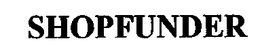 SHOPFUNDER trademark