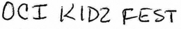 OCI KIDZ FEST trademark