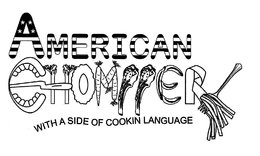 AMERICAN CHOMPPER WITH A SIDE OF COOKIN LANGUAGE trademark
