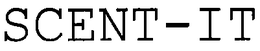 SCENT-IT trademark