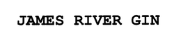 JAMES RIVER GIN trademark