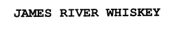 JAMES RIVER WHISKEY trademark