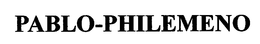 PABLO-PHILEMENO trademark