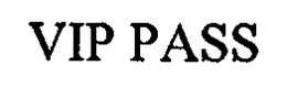 VIP PASS trademark
