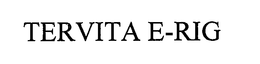 TERVITA E-RIG trademark