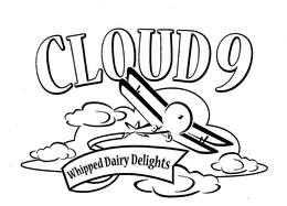 CLOUD 9 WHIPPED DAIRY DELIGHTS trademark