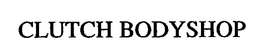 CLUTCH BODYSHOP trademark
