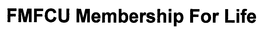 FMFCU MEMBERSHIP FOR LIFE trademark