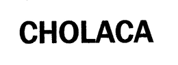 CHOLACA trademark