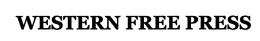 WESTERN FREE PRESS trademark