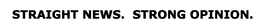 STRAIGHT NEWS. STRONG OPINION. trademark