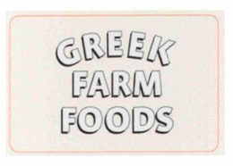 GREEK FARM FOODS trademark