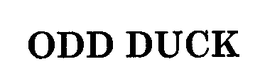 ODD DUCK trademark